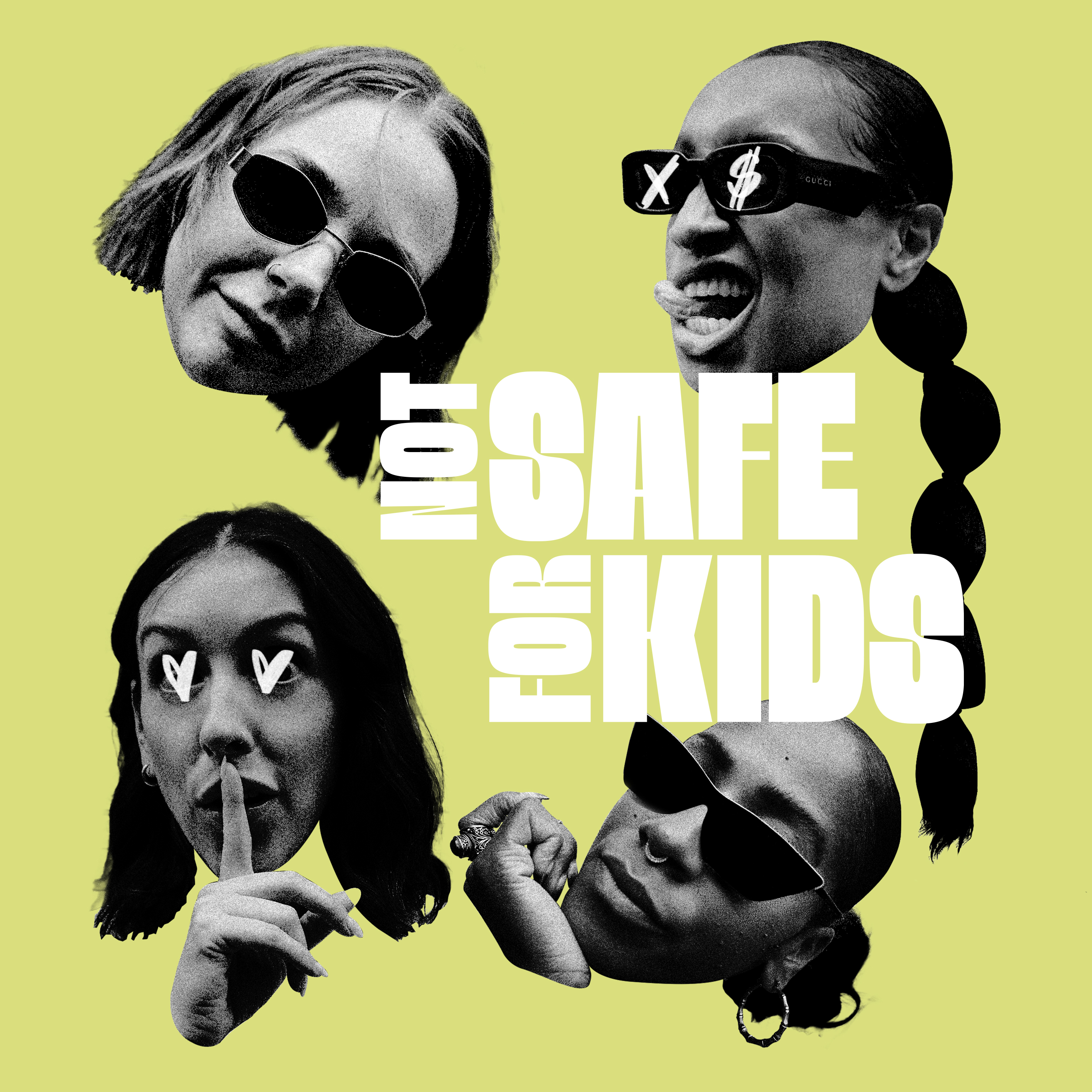 Not Safe For Kids — four mums. no filter.